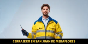 Cerrajero en San Juan de Miraflores